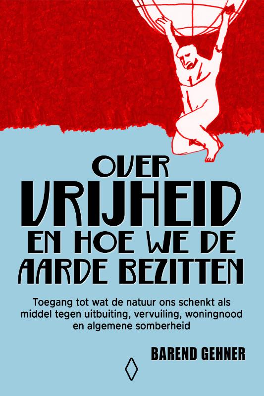 Omslag van Over vrijheid en hoe we de aarde bezitten