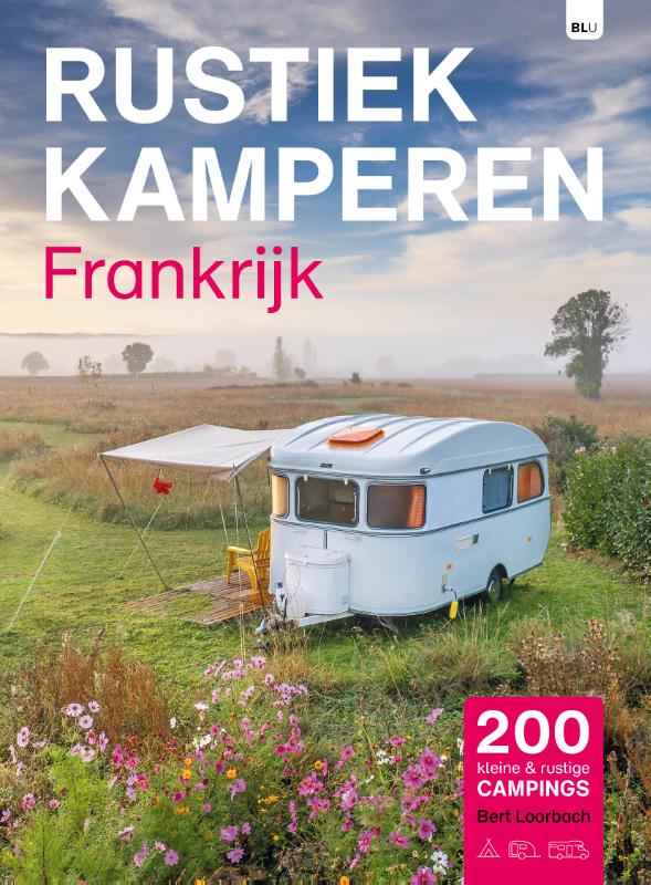 Omslag van Rustiek Kamperen in Frankrijk