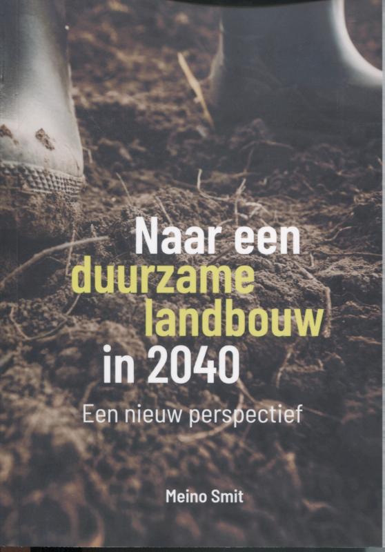 Omslag van Naar een duurzame landbouw in 2040