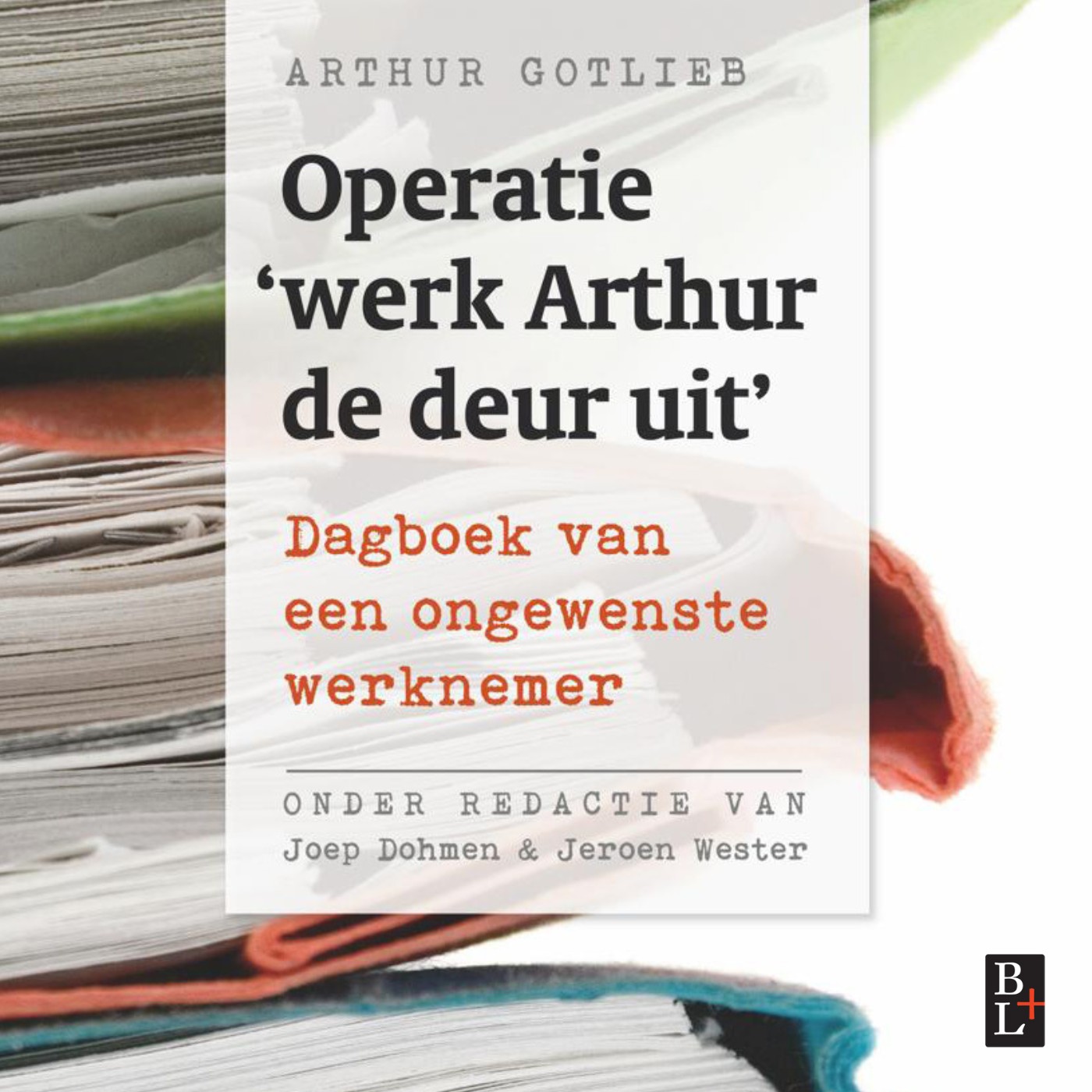 Omslag van Operatie 'werk Arthur de deur uit'