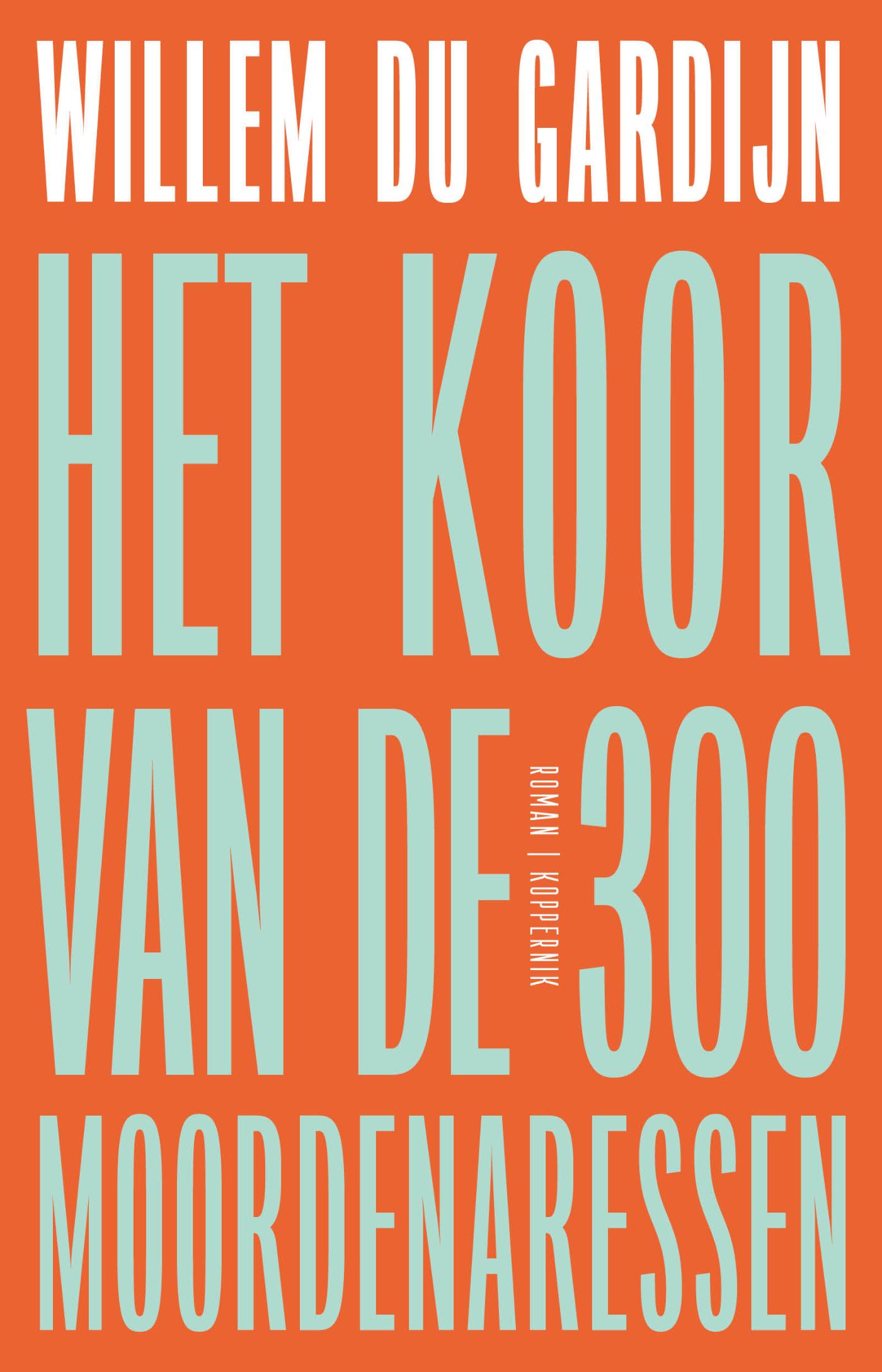 Omslag van Het koor van de 300 moordenaressen