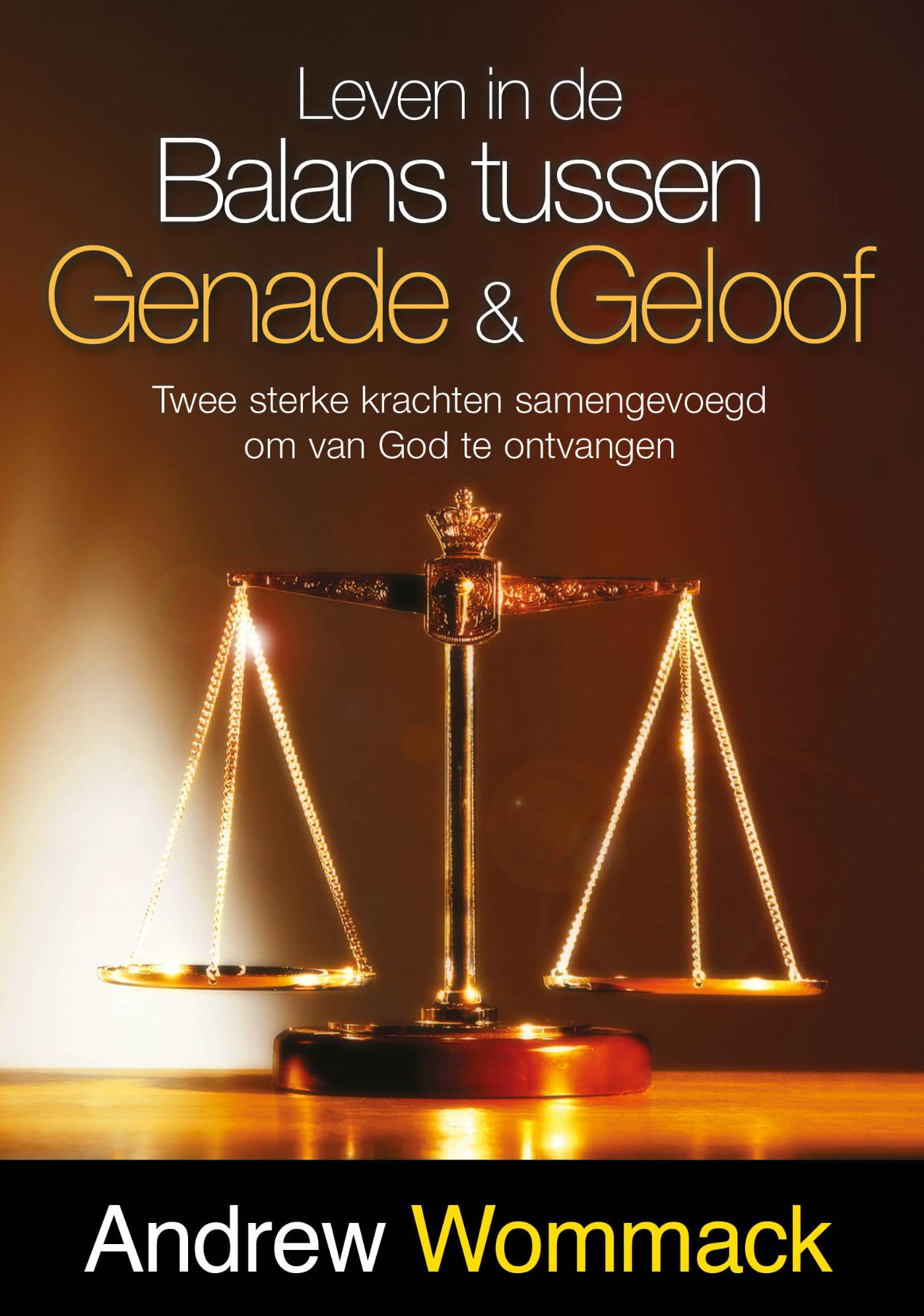 Omslag van Leven in de balans tussen Genade & Geloof