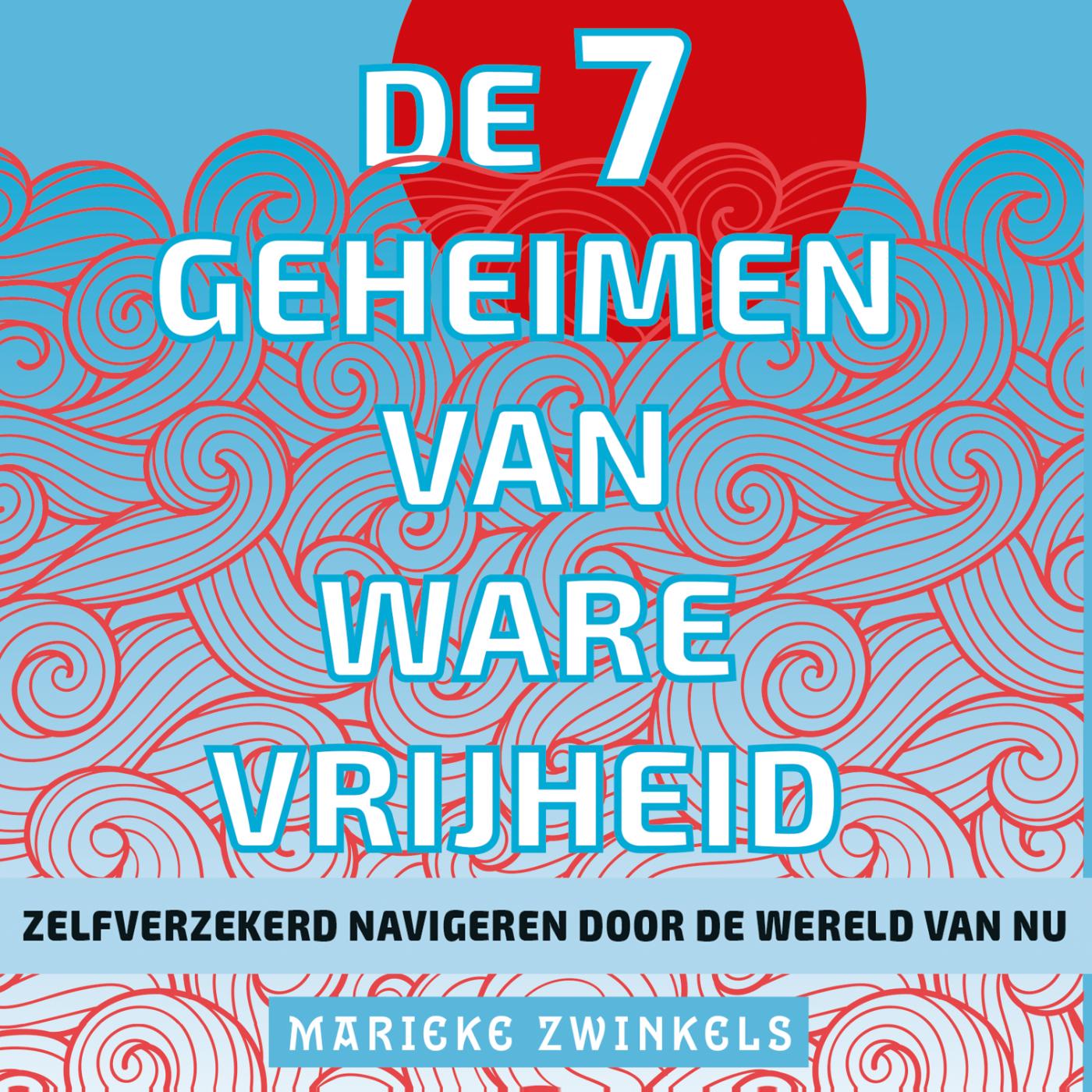 Omslag van De 7 geheimen van ware vrijheid