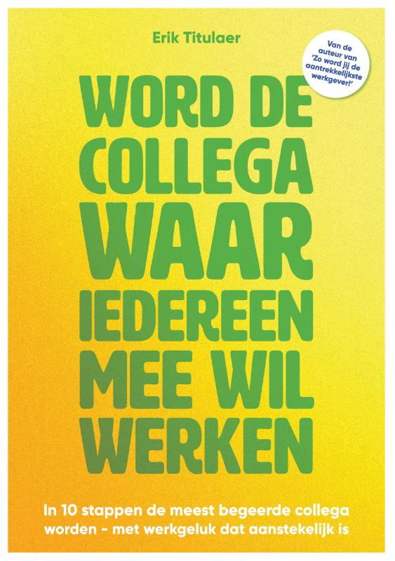 Omslag van Word de collega waar iedereen mee wil werken