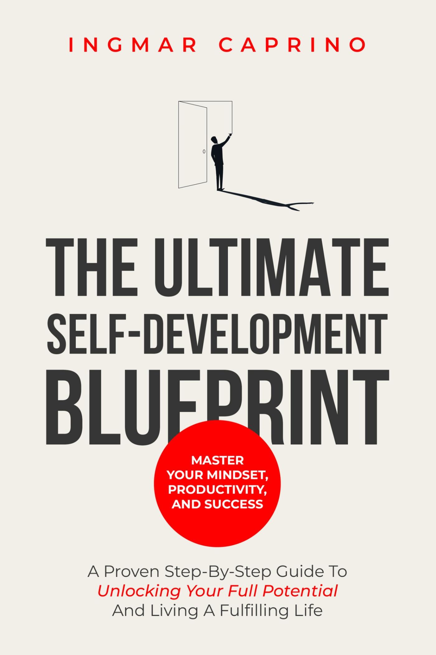 Omslag van The ultimate self-development blueprint Master your mindset, productivity and success