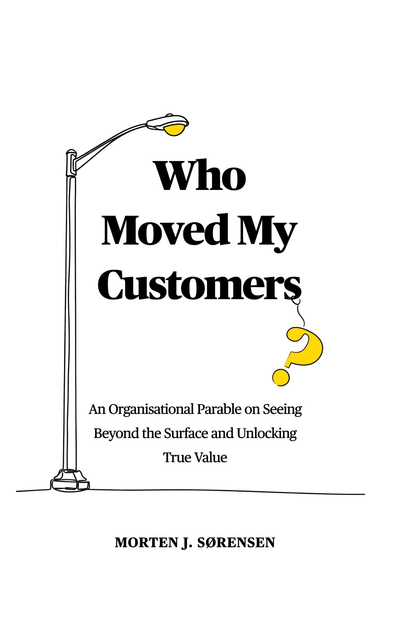 Omslag van Who Moved My Customers?