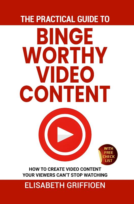 Omslag van The practical guide to binge-worthy video content