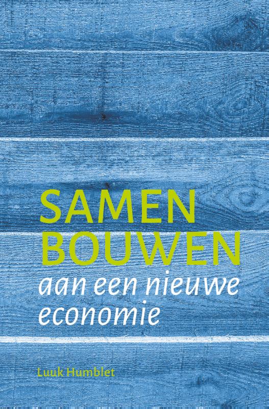 Omslag van Samen bouwen aan een nieuwe economie