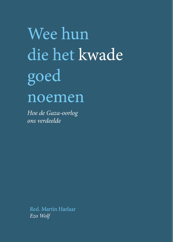 Omslag van Wee hun die het kwade goed noemen