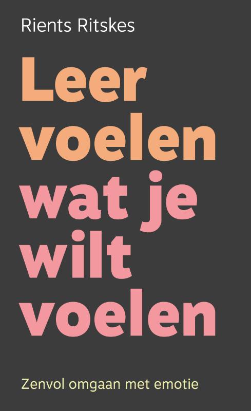 Omslag van Leer voelen wat je wilt voelen