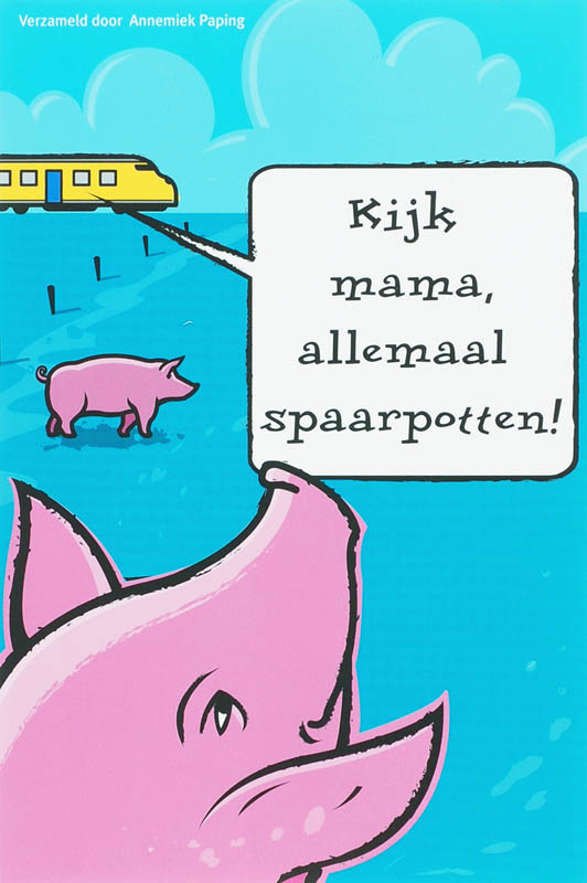 Omslag van Kijk mama, allemaal spaarpotten