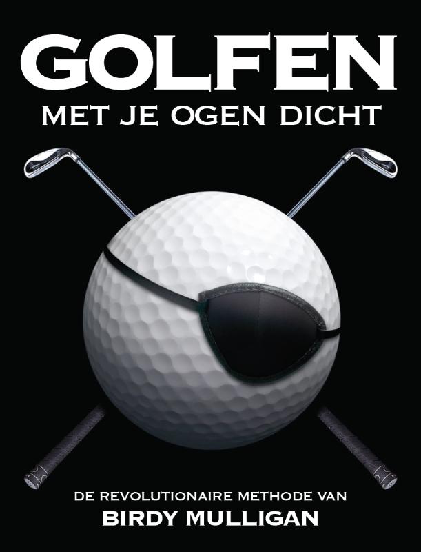 Omslag van Golfen met je ogen dicht