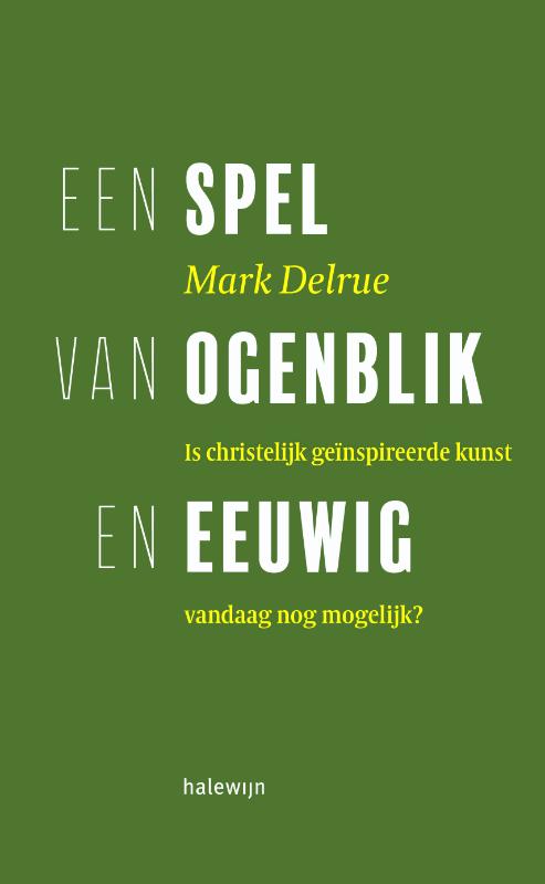 Omslag van Een spel van ogenblik en eeuwig