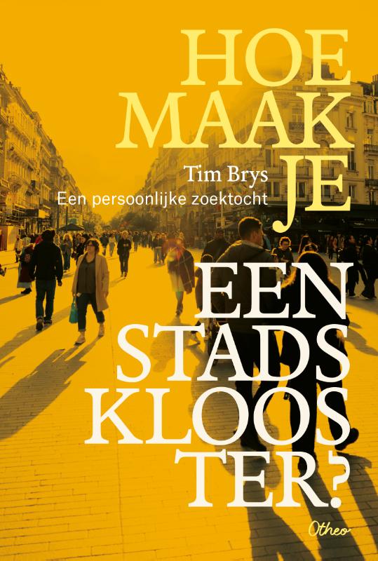 Omslag van Hoe maak je een stadsklooster?