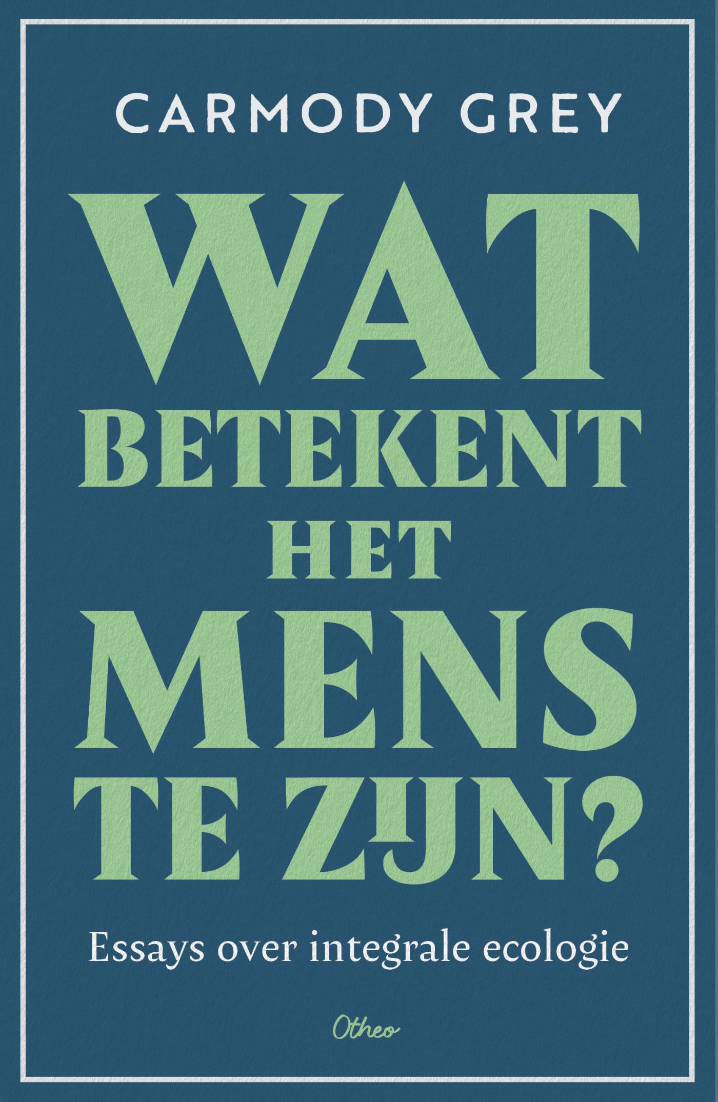 Omslag van Wat betekent het mens te zijn