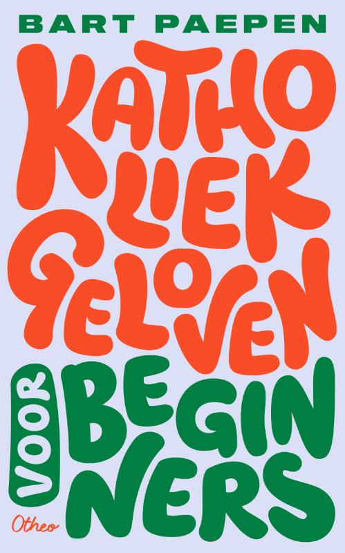 Omslag van Katholiek zijn voor beginners