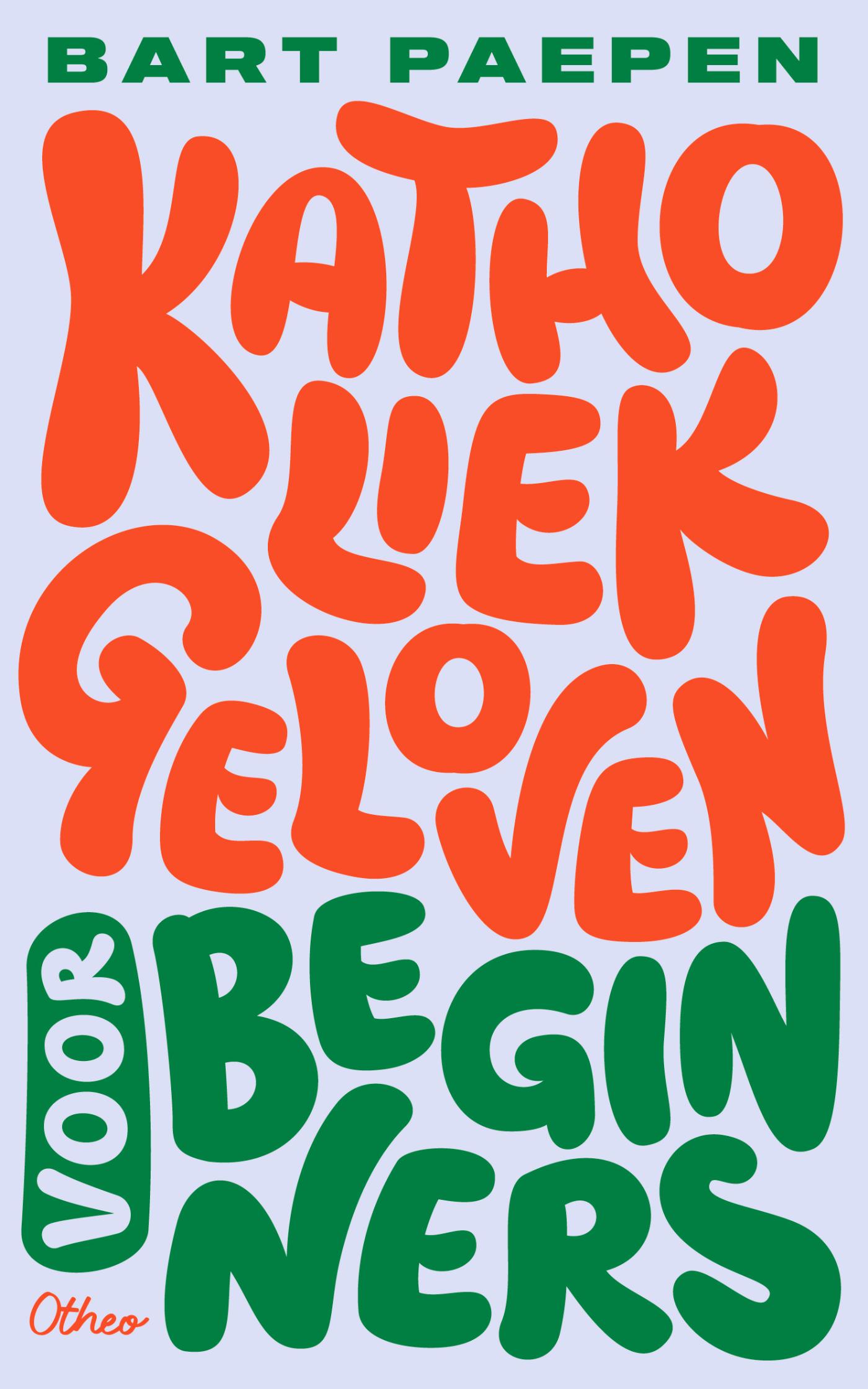 Omslag van Katholiek zijn voor beginners