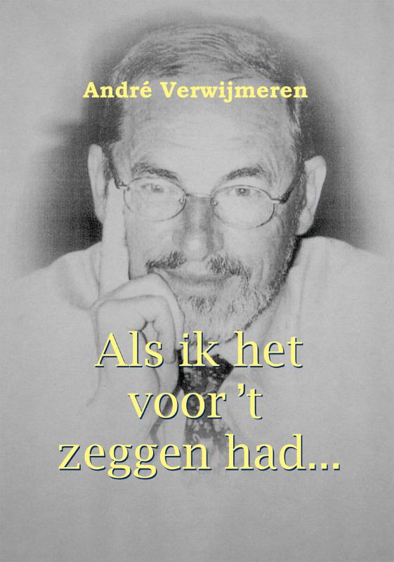 Omslag van Als ik het voor 't zeggen had...