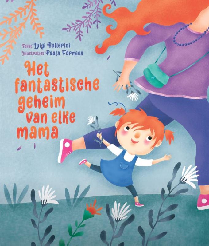 Omslag van Het fantastische geheim van elke mama
