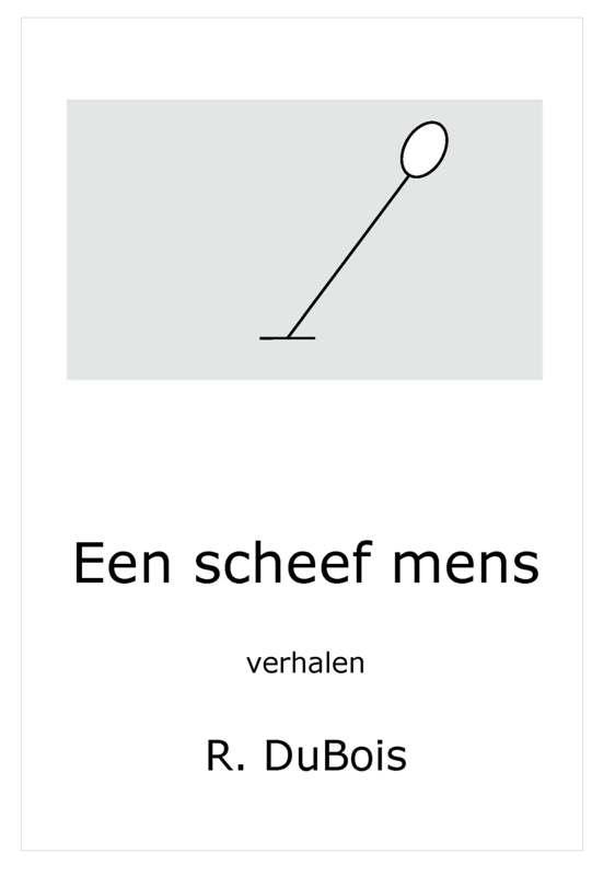 Omslag van Een scheef mens