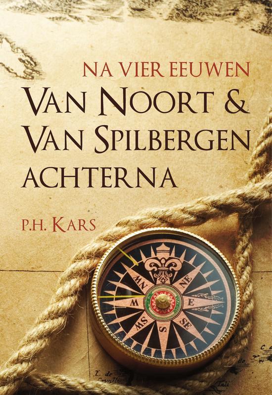 Omslag van Na vier eeuwen van Noort en Van Spilbergen achterna