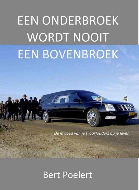 Omslag van Een onderbroek wordt nooit een bovenbroek