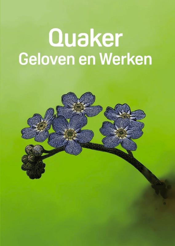 Omslag van Quaker: Geloven en Werken