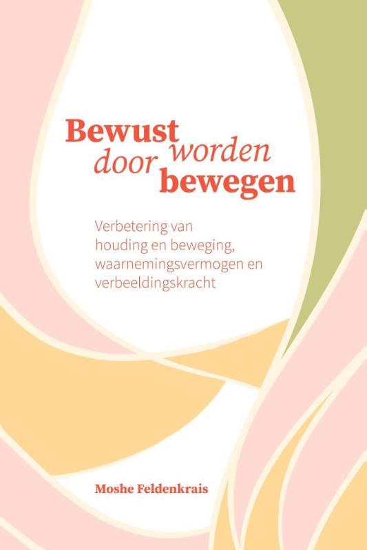 Omslag van Bewust worden door bewegen