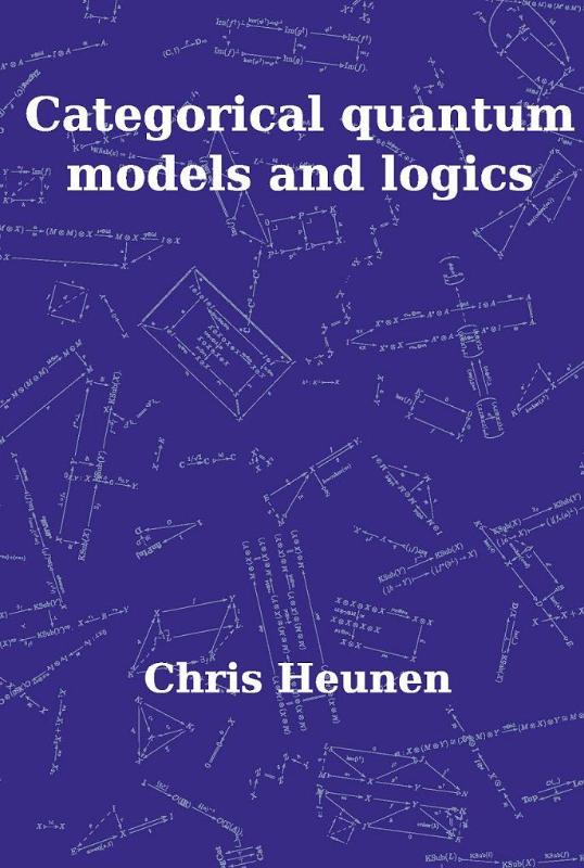 Omslag van Categorical Quantum Models and Logics