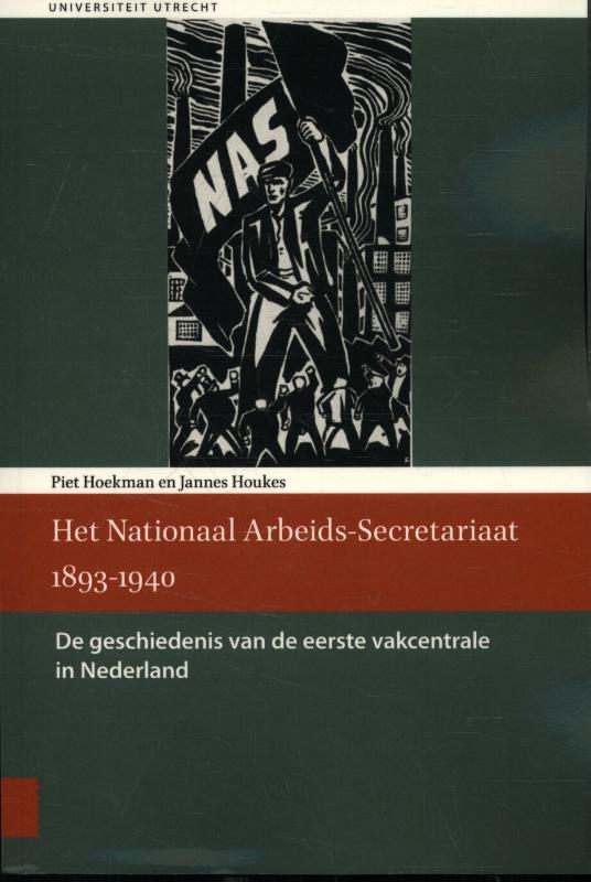 Omslag van Het Nationaal Arbeids-Secretariaat 1893-1940