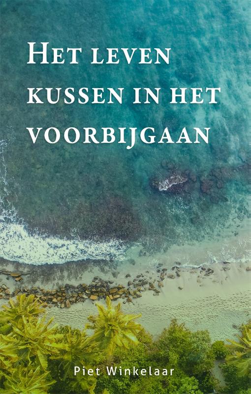 Omslag van Het leven kussen in het voorbijgaan