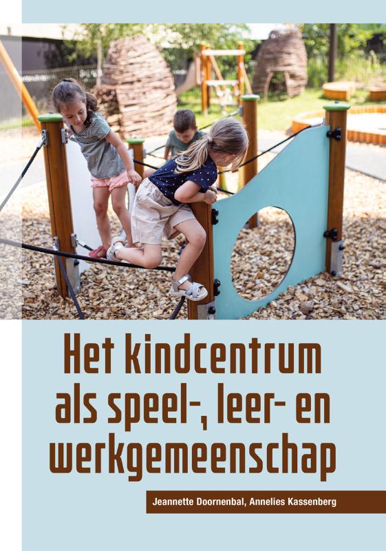 Omslag van Het kindcentrum als speel-, leer- en werkgemeenschap
