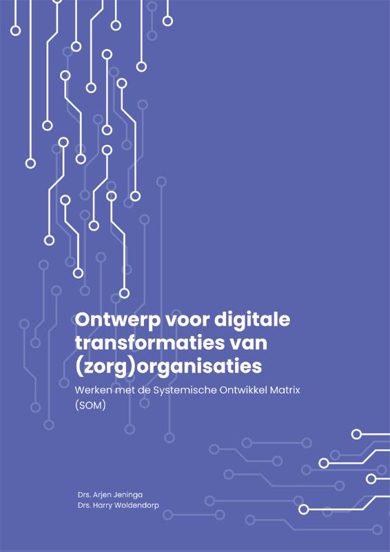 Omslag van Ontwerp voor digitale transformaties van (zorg)organisaties