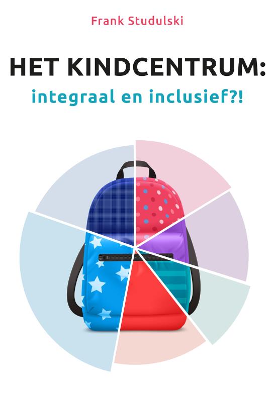 Omslag van Het Kindcentrum: integraal en inclusief?!