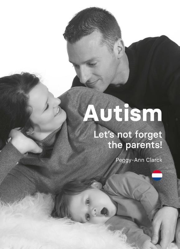Omslag van Autism: Let’s not forget the parents!