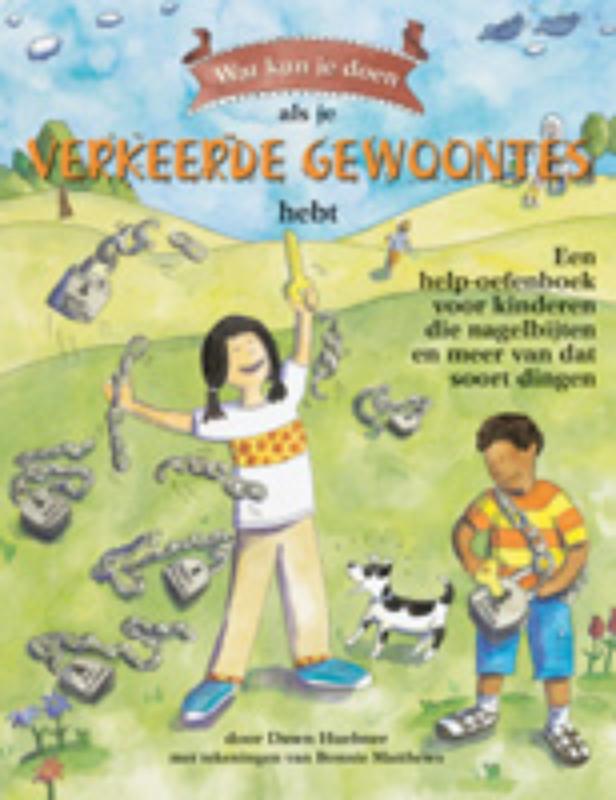 Omslag van Wat kun je doen als je verkeerde gewoontes hebt