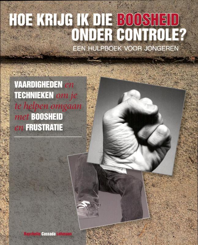 Omslag van Hoe krijg ik die boosheid onder controle?