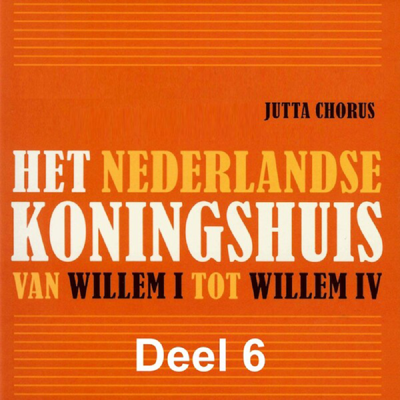 Omslag van Het Nederlandse koningshuis van Willem I tot Willem IV