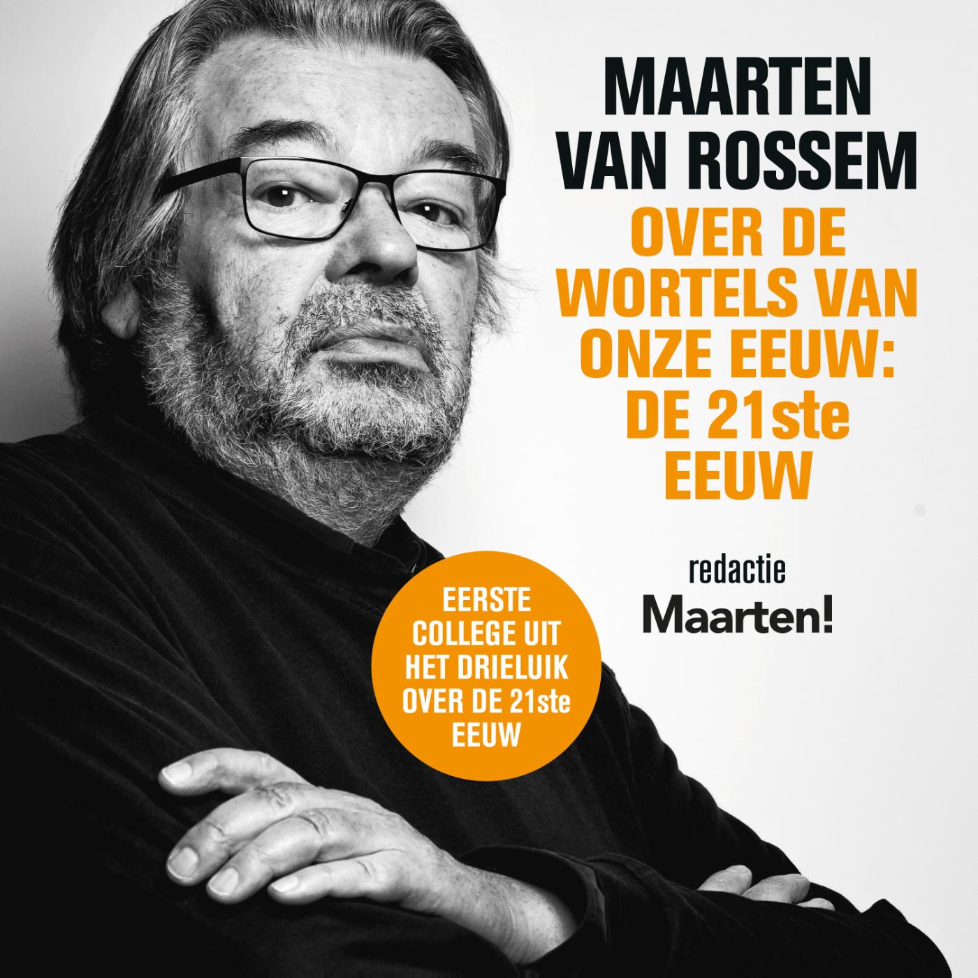 Omslag van Maarten van Rossem over de wortels van onze eeuw: de eenentwintigste eeuw