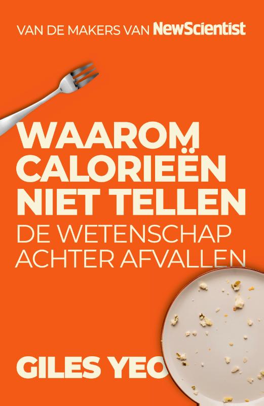 Omslag van Waarom calorieën niet tellen
