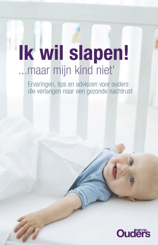 Omslag van Ik wil slapen!... Maar mijn kind niet!