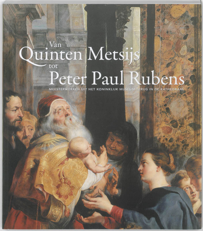 Omslag van Van Quinten Metsijs tot Peter Paul Rubens