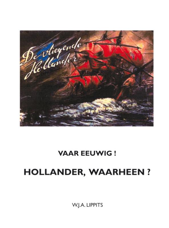 Omslag van Vaar eeuwig! Hollander, waarheen?
