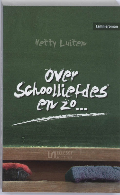 Omslag van Over schoolliefdes en zo...