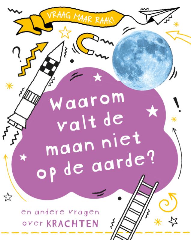 Omslag van Waarom valt de maan niet op de aarde?