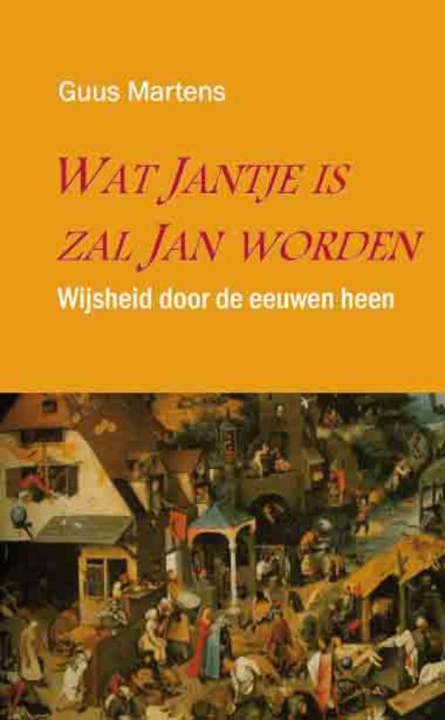 Omslag van Wat Jantje is, zal Jan worden