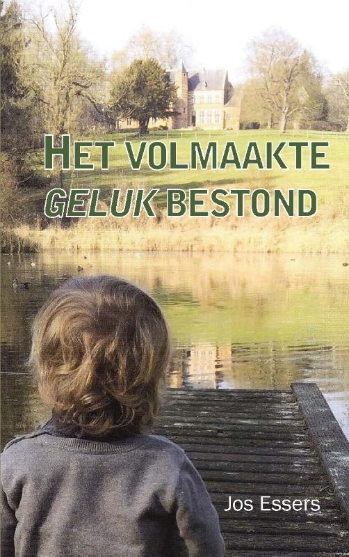 Omslag van Het volmaakte geluk bestond