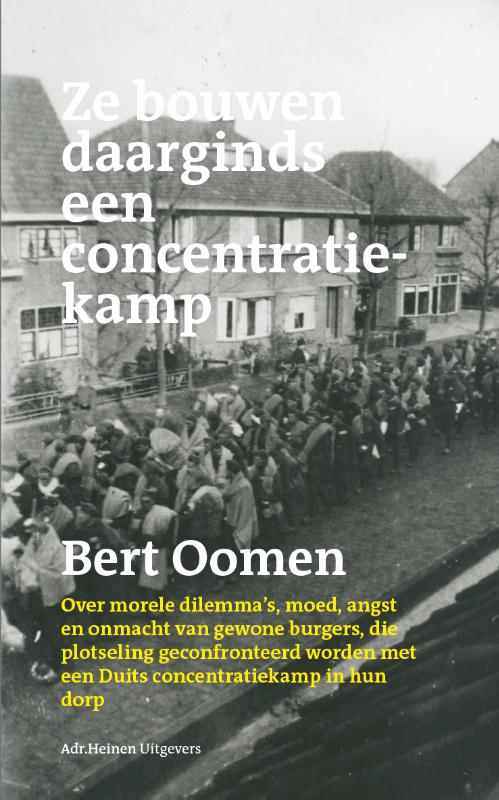 Omslag van Ze bouwen daarginds een concentratiekamp
