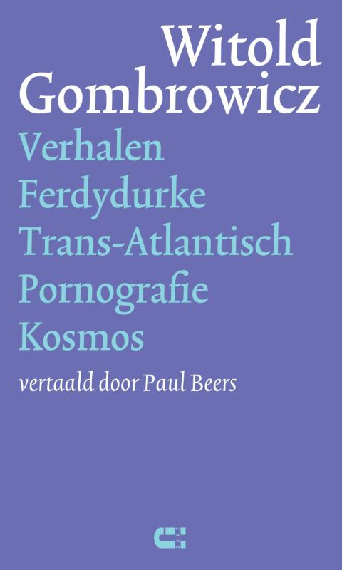 Omslag van Verhalen Ferdydurke Trans-Atlantisch Pornografie Kosmos