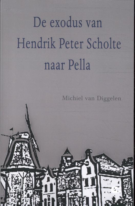 Omslag van De exodus van Hendrik Peter Scholte naar Pella